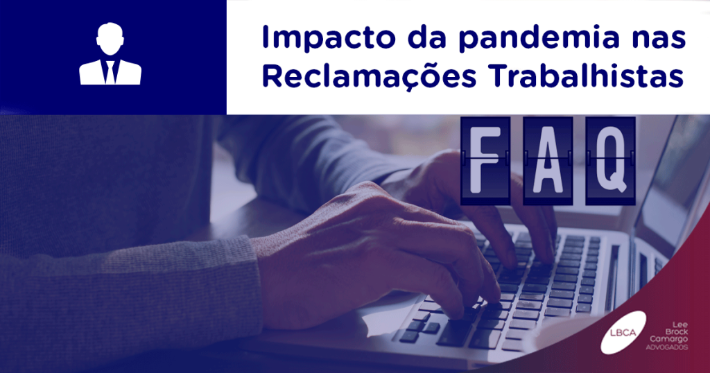 FAQ - Impacto da pandemia nas Reclamações Trabalhistas