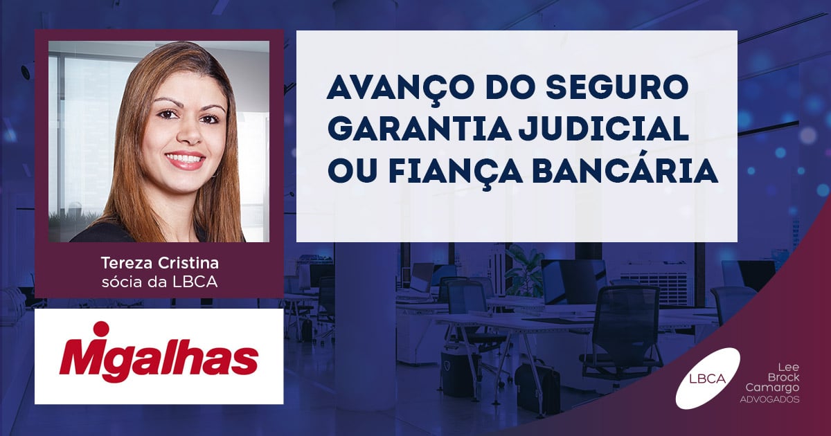 Avanço do seguro garantia judicial ou fiança bancária