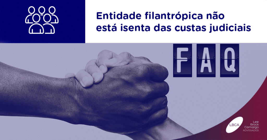 Entidade filantrópica não está isenta das custas judiciais