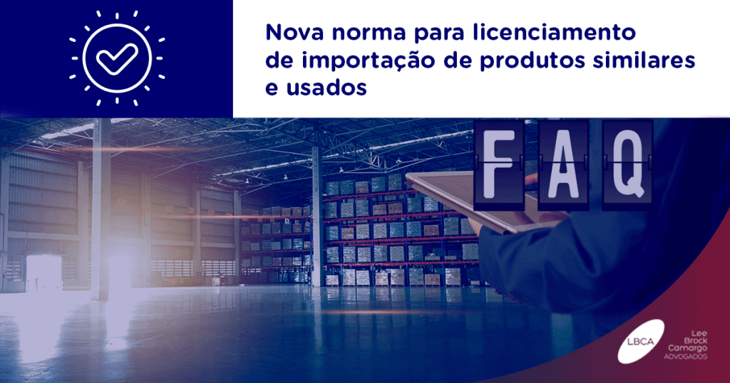 Nova norma para licenciamento de importação de produtos similares e usados