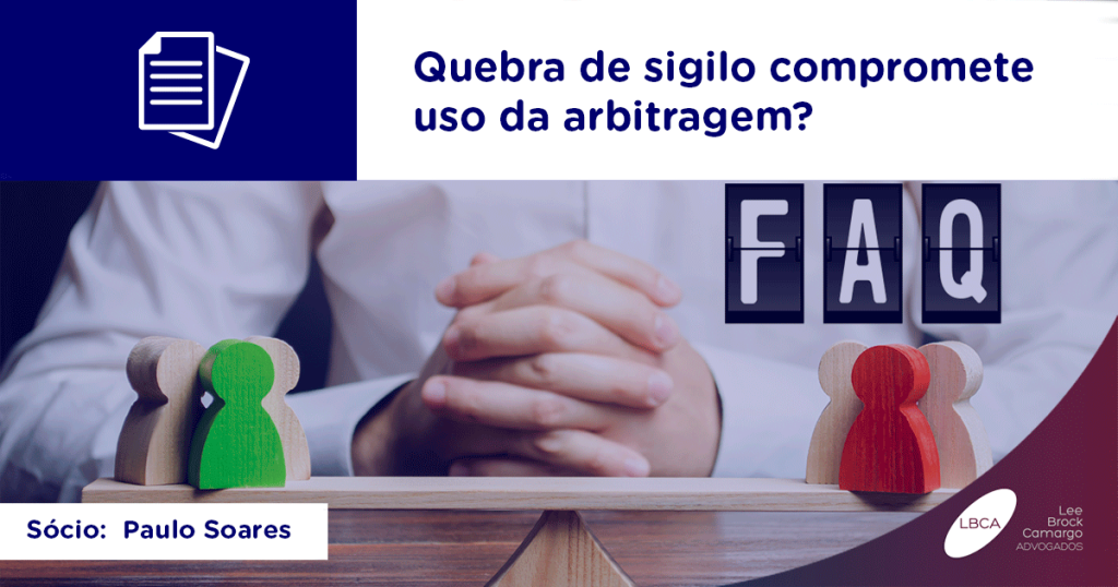 Quebra de sigilo compromete uso da arbitragem?