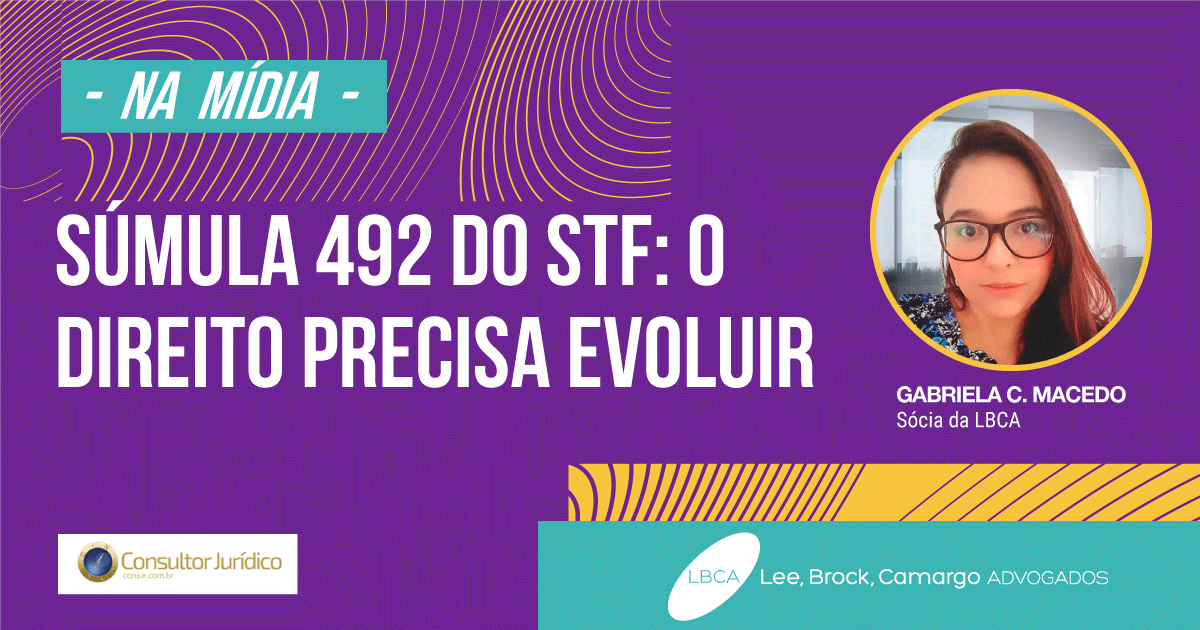 STF e sumula 492 o Direito precisa evoluir