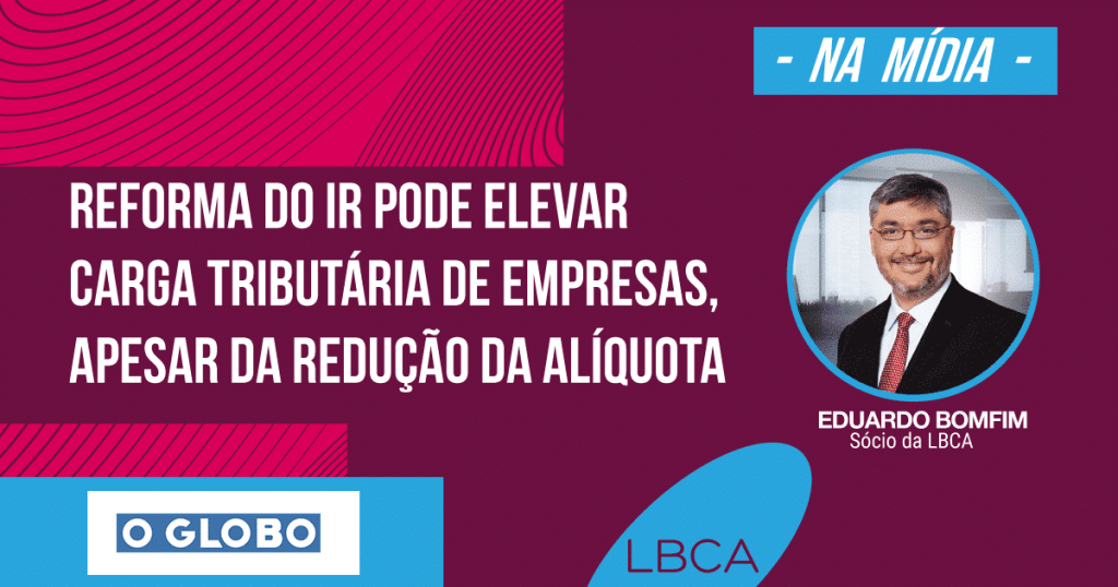 Reforma do IR poderá elevar carga tributária de empresas