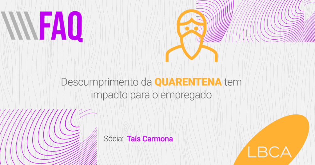 Não cumprimento da quarentena tem impacto para o empregado