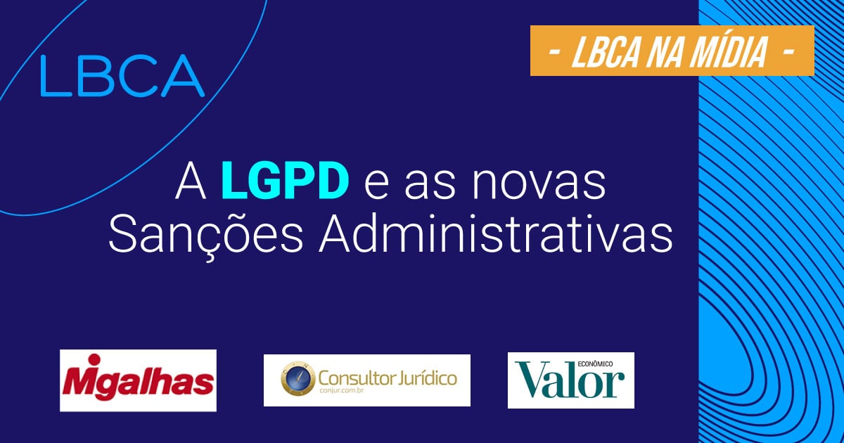 LGPD: Advogados explicam o que muda com a vigência das sanções