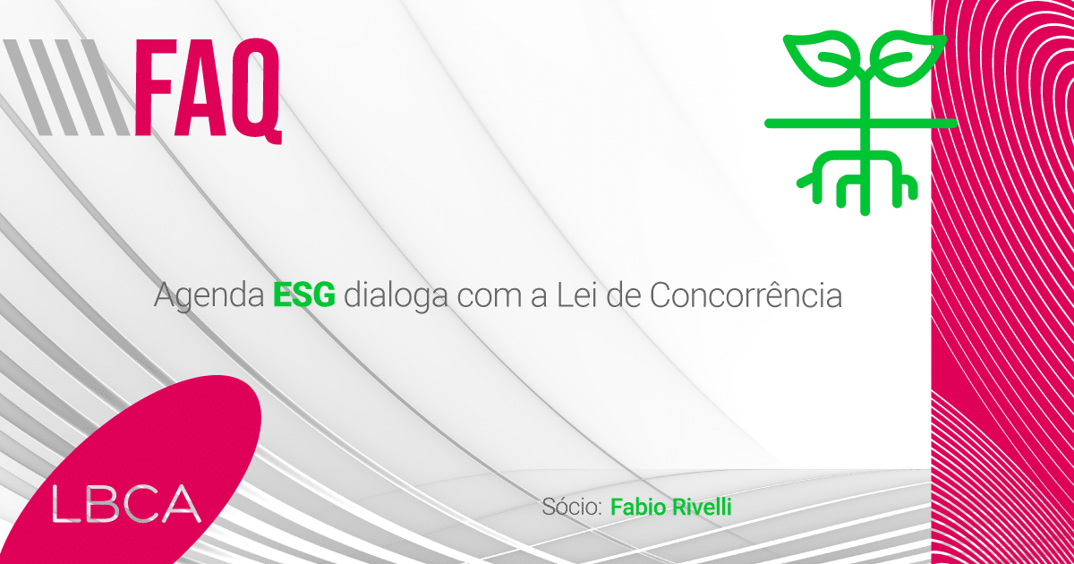 Agenda ESG dialoga com a Lei de Concorrência