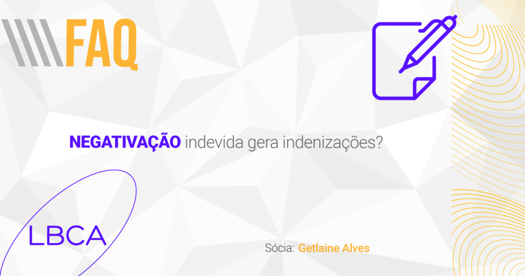 Negativação indevida gera indenizações?