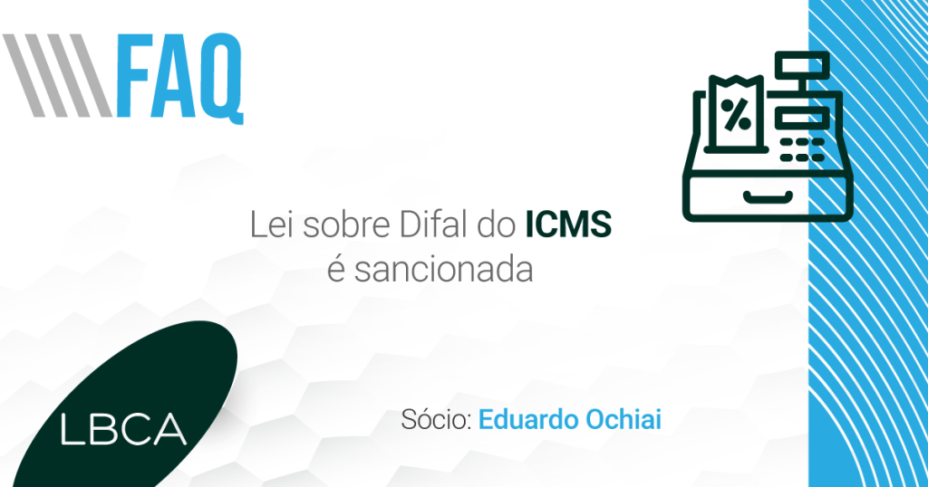 Lei sobre Difal do ICMS é sancionada