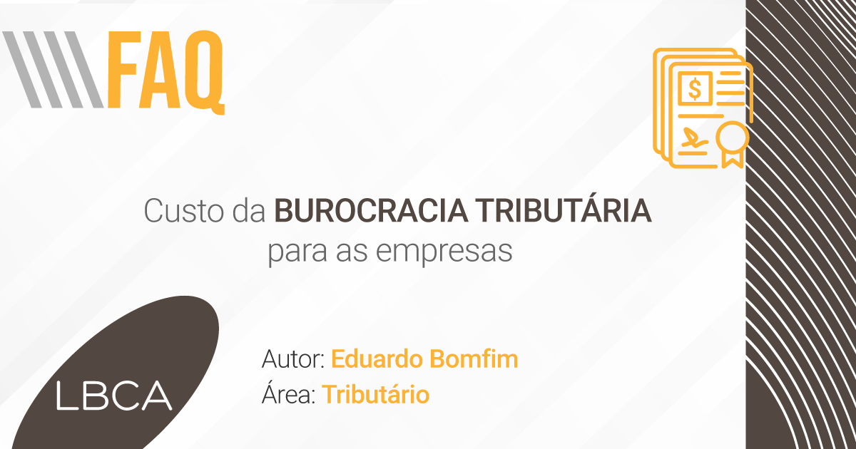 Custo da burocracia tributária para as empresas