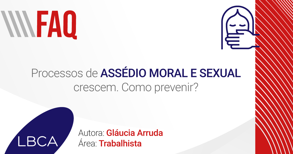 Processos de assédio moral e sexual crescem. Como prevenir?