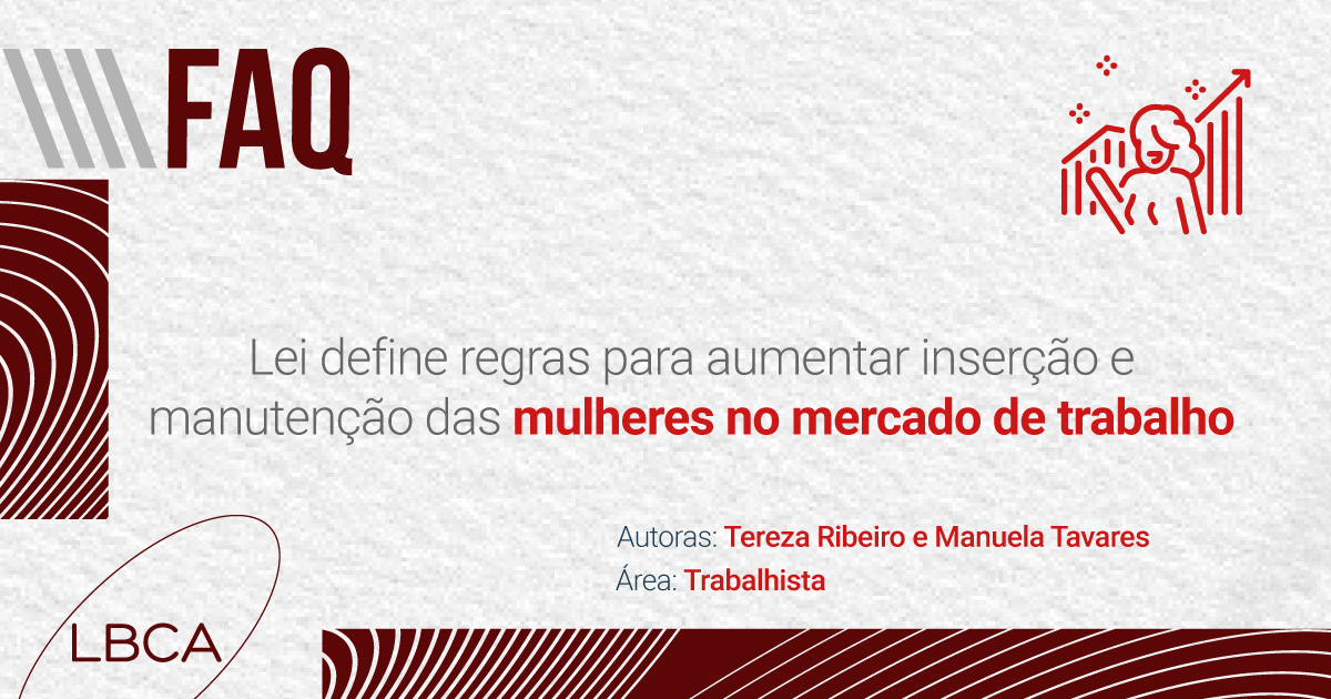 Lei define regras para aumentar inserção e manutenção das mulheres no mercado de trabalho