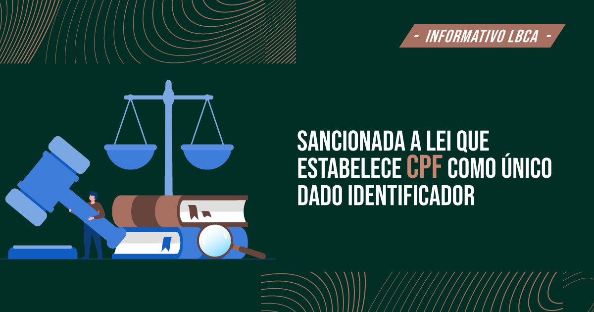 Sancionada a Lei que estabelece CPF como único dado identificador