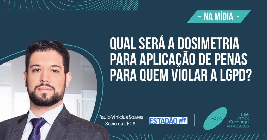 Qual será a dosimetria para aplicação de penas para quem violar a LGPD?