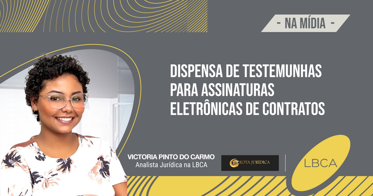 Dispensa de testemunhas para assinaturas eletrônicas de contratos