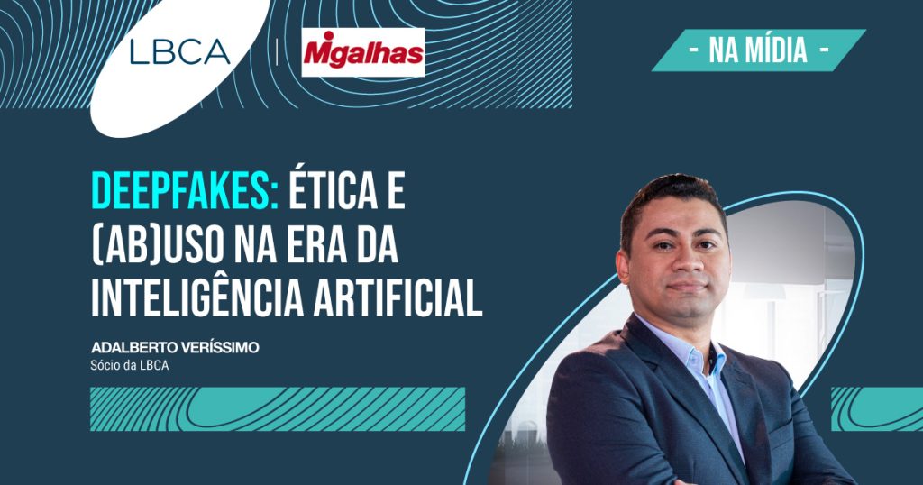 Deepfakes: ética e (ab)uso na era da inteligência artificial