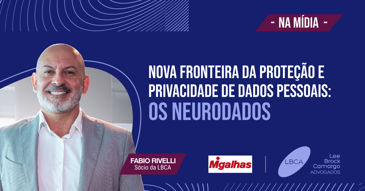 Nova fronteira da proteção e privacidade de dados pessoais: Os neurodados