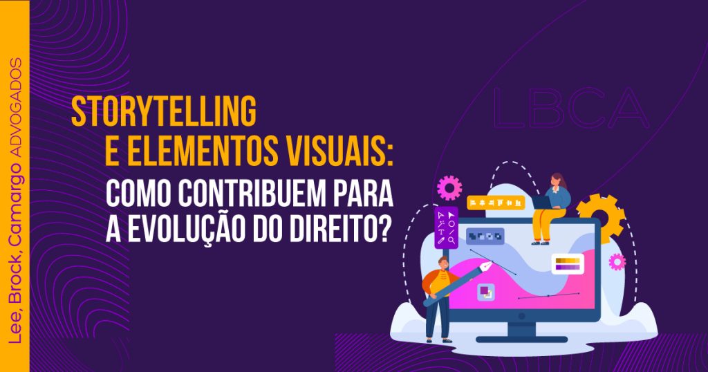 Storytelling e elementos visuais: como contribuem para a evolução do direito?