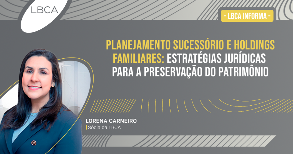 Planejamento Sucessório e Holdings Familiares: Estratégias Jurídicas para a Preservação do Patrimônio